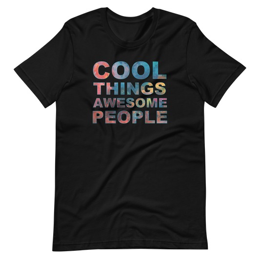 COOL THINGS AWESOME PEOPLE TEE