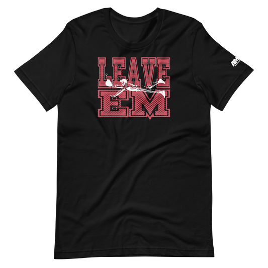 LEAVE 'EM TEE