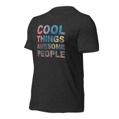 COOL THINGS AWESOME PEOPLE TEE