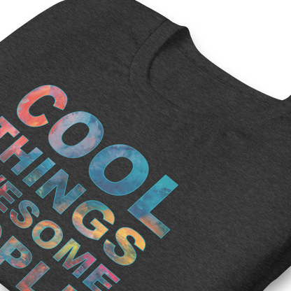 COOL THINGS AWESOME PEOPLE TEE